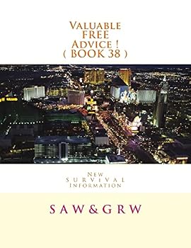 Paperback Valuable FREE Advice ! ( BOOK 38 ): New S U R V i V A L Information Book