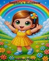 Sophie's Rainbow B0F5MVBZWW Book Cover