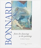 Bonnard: From the drawings to the paintings 2743302917 Book Cover