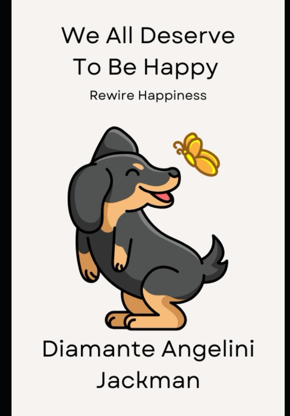 We All Deserve To Be Happy: Rewire Happiness