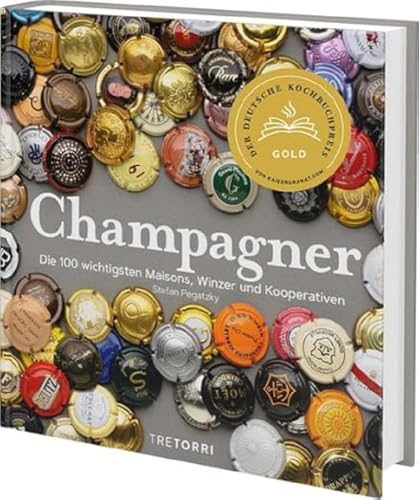 Champagner: Die 100 wichtigsten Maisons, Winzer und Kooperativen -...