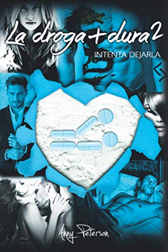 LA DROGA + DURA II: Intenta dejarla (BILOGÍA)