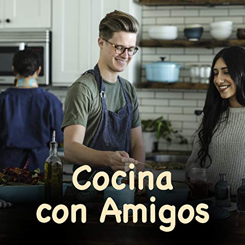 Amazon Music Unlimited - VARIOUS ARTISTS 『Cocina con Amigos』