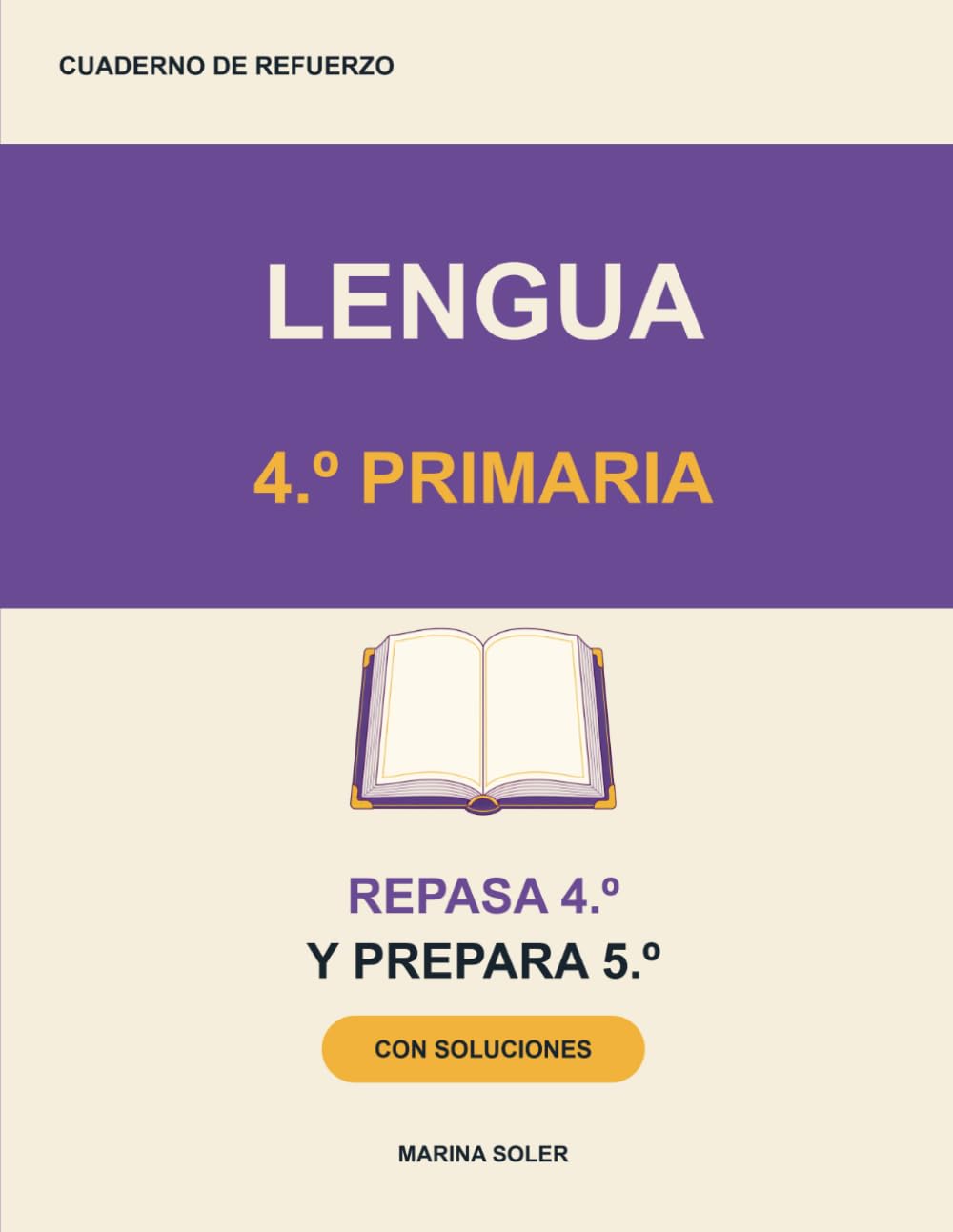 Lengua 4.º Primaria. Cuaderno de refuerzo: Repasa 4.º y llega con ventaja a 5.º. Con teoría, ejemplos, curiosidades y todas las soluciones (refuerzo 4º primaria)
