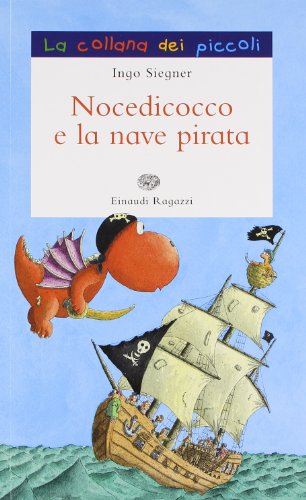 Nocedicocco e la nave pirata. Ediz. illustrata