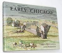 A Compendium of the Early History of Chicago: To the Year 1835 When the Indians Left 096758230X Book Cover