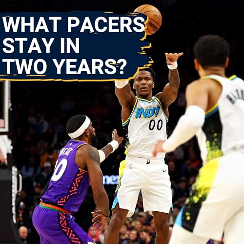 Which current Indiana Pacers players are most likely to still be on the roster in two years? Podcast Por arte de portada
