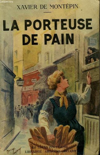 La porteuse de pain. collection le livre populaire n° 30.