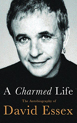 A Charmed Life: The Autobiography of David Essex