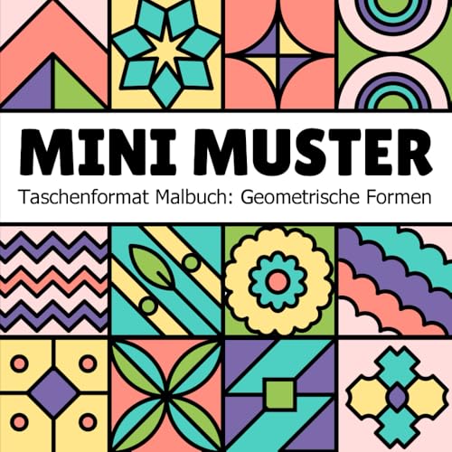 Mini Muster - Taschenformat Malbuch für Jugendliche und Erwachsene: Geometrische und Abstrakte Formen für Stressabbau und Entspannung (Geometrische Muster Malbücher)