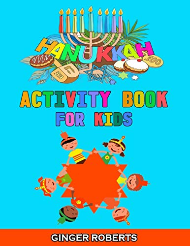 Hanukkah Activity Book for Kids: A Jewish Chanukah Gift for Children, Perfect for the Holiday! A Cre