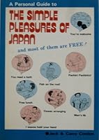 A personal guide to the simple pleasures of Japan B0006CR1TU Book Cover