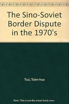 Paperback The Sino-Soviet Border Dispute in the 1970s Book