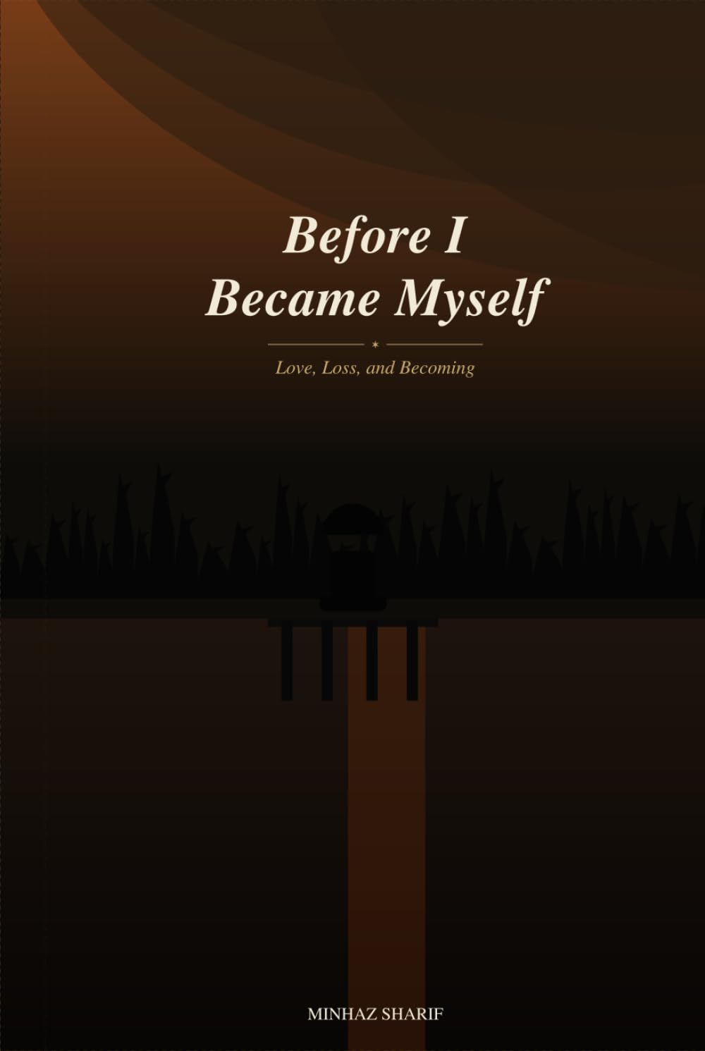 Before I Become Myself: A Journey Through Love, Loss, and Becoming