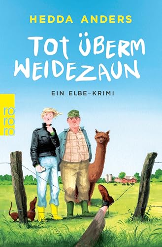 Tot überm Weidezaun: Ein Elbe-Krimi (Ein Mord auf dem platten Land 1)