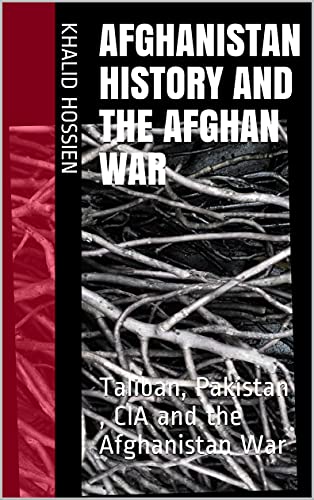 Afghanistan history and the afghan war: taliban, pakist…