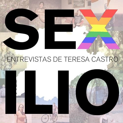 Sexilio (en Castilla y Le&oacute;n) - &iquest;Por qu&eacute; nos vamos? - Entrevistas de Teresa Castro cover art