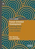 Transit-Oriented Development: Learning from International Case Studies