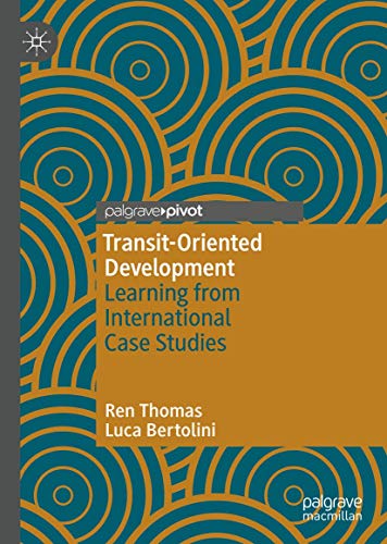 Transit-Oriented Development: Learning from International Case Studies view 2