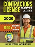 Contractors License Master Guide: Includes All in One App with Practice Questions, Study Tools, Flashcards, Checklists & State Guides to Build Confidence Pass the Exam and Start a Construction Career