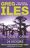 Quiet Game/24 Hours Omnibus by Greg Iles (2004-01-05) - Greg Iles