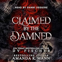 Claimed by the Damned Audiolibro Por D V Fischer, Amanda K. Mann arte de portada