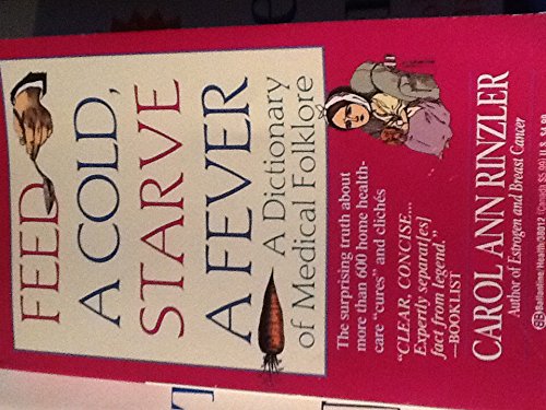 Feed a Cold, Starve a Fever: Rinzler, Carol Ann: 9780345380128: Amazon
