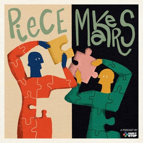Couverture de PieceMAKERS: a Make It Stop Podcast