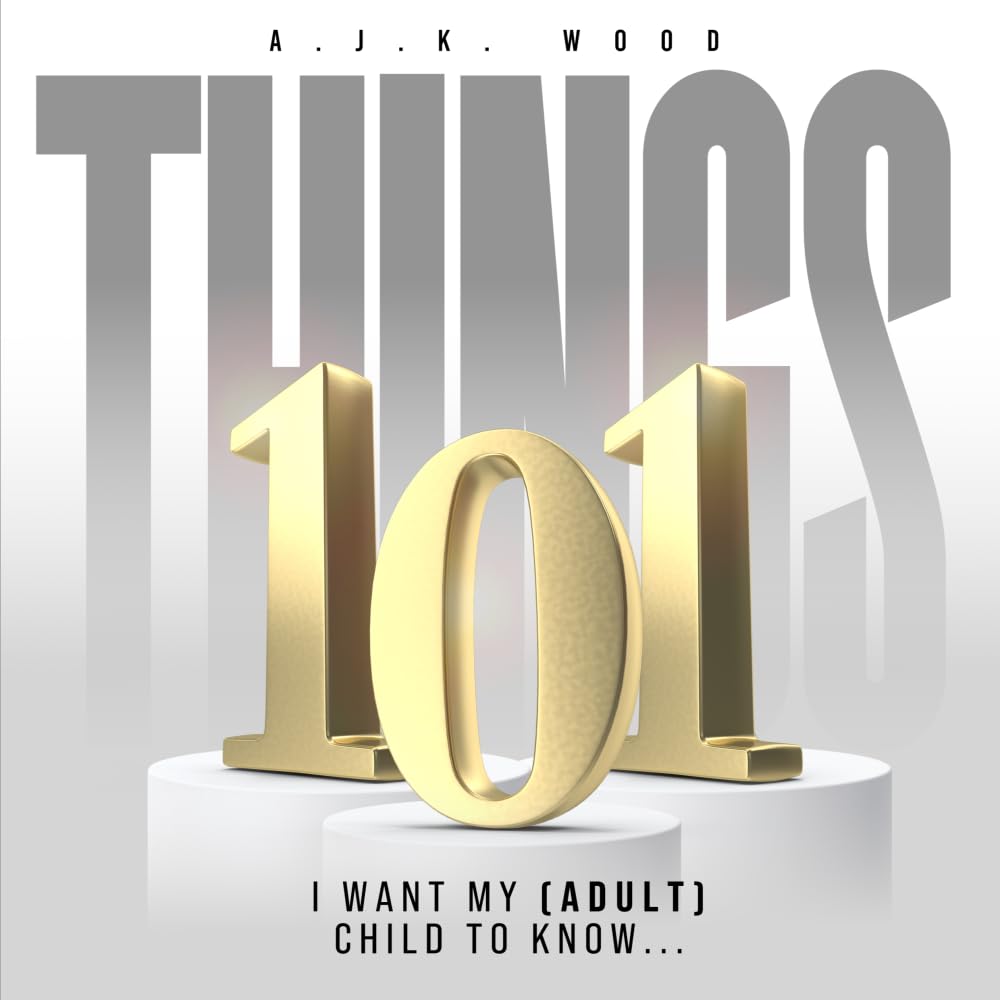 101 Things I want my (Adult) Child to Know
