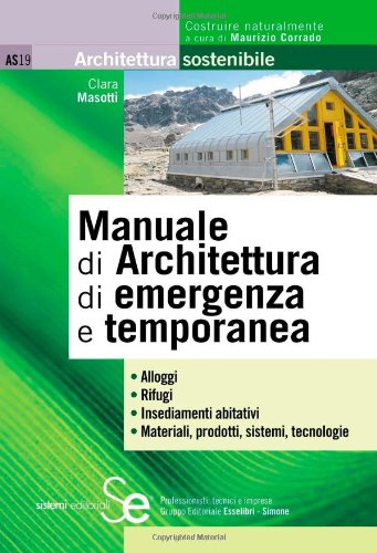 Manuale di architettura di emergenza e temporanea Manuale di architettura di emergenza e temporanea