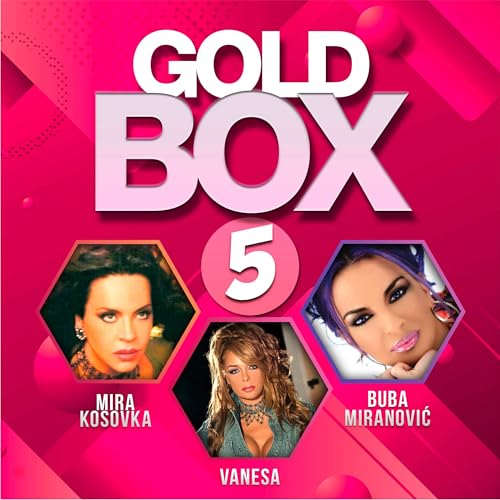 Play Gold Box 5 by Mira Kosovka, Vanesa & Buba Miranovic on Amazon Music