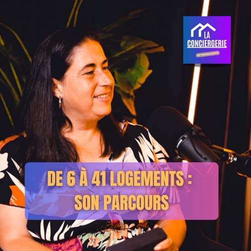 Page de couverture de De 6 à 41 logements : comment Anaïs a explosé sa conciergerie en quelques mois !