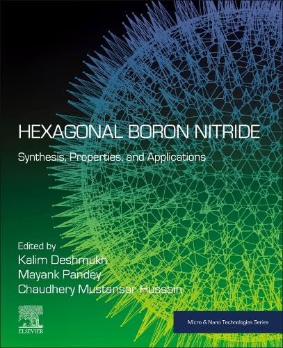 Hexagonal Boron Nitride: Synthesis, Properties, and Applications (Micro and Nano Technologies)