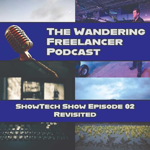 010 - ShowTech Show Episode 02 Revisited