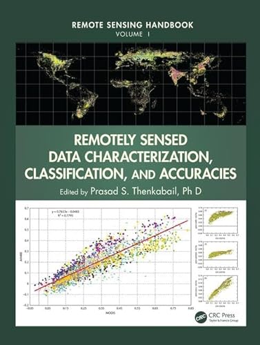 Remotely Sensed Data Characterization, Classification, and Accuracies (Remote Sensing Handbook)