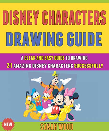 Télécharger Disney Character Drawing Guide: A Clear & Easy Guide To Drawing 21 Amazing Disney Characters Success Francais PDF