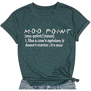 It's a Moo Point T Shirt Women Funny Friends TV Show Shirts Short Sleeve Crew Neck T-Shirt Tee Top (X-Large, Green)