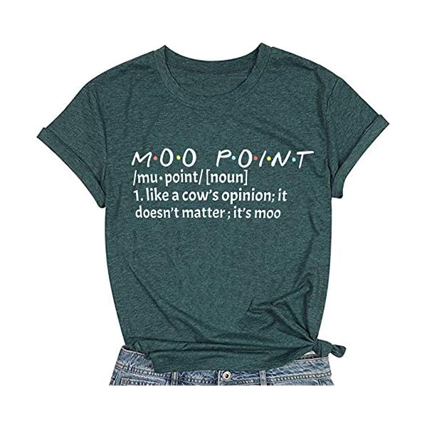 It's a Moo Point T Shirt Women Funny Friends TV Show Shirts Short Sleeve Crew Neck T-Shirt Tee Top (X-Large, Green)