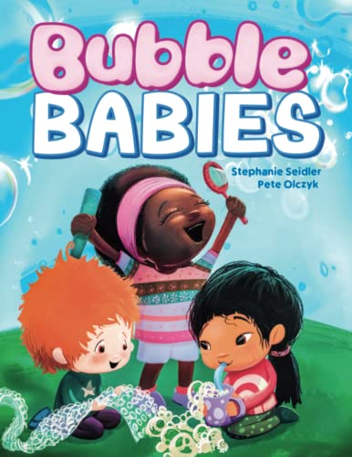 Image of Bubble Babies: Celebrating Diversity, Inclusivity, and Connection Building for Babies, Toddlers, and Preschoolers (Everyday Babies)