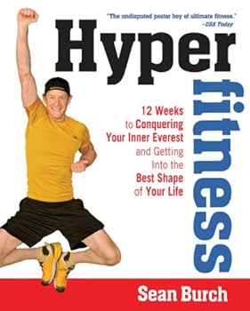 Hardcover Hyper Fitness: 12 Weeks to Conquering Your Inner Everest and Getting Into the Best Shape ofYour Life Book