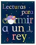 Lecturas para dormir a un rey. 1 Primaria (SIN COLECCION)
