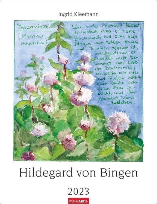 Hildegard von Bingen. Wandkalender 2023 mit Rezepturen der Äbtissin. Bildkalender 2023 gestaltet mit Aquarellen von Ingrid Kleemann. Kunstkalender Hochformat 30x39 cm Calendar – Wall Calendar, 17 May 2022