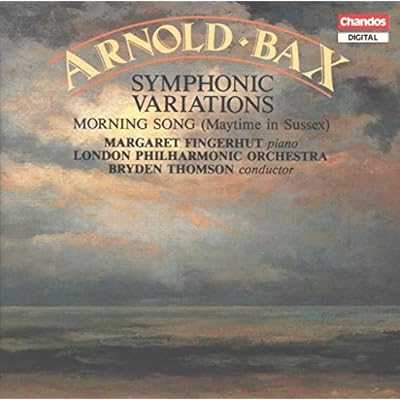 Bax: Symphonic Variations/ Morning Song