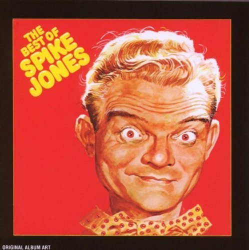 The Best of Spike Jones by Jones, Spike (1992-03-24)