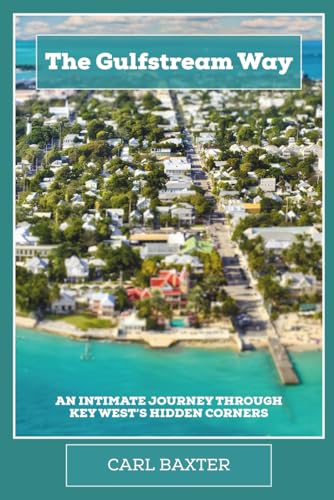 The Gulfstream Way: An intimate journey through Key West’s hidden corners