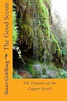 The Good Scouts: The Treasure of the Copper Scroll 1477482776 Book Cover