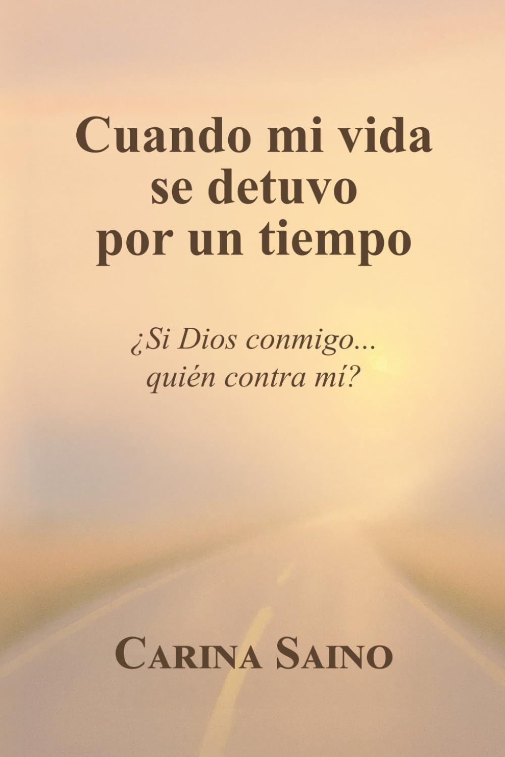 Cuando mi vida se detuvo por un tiempo