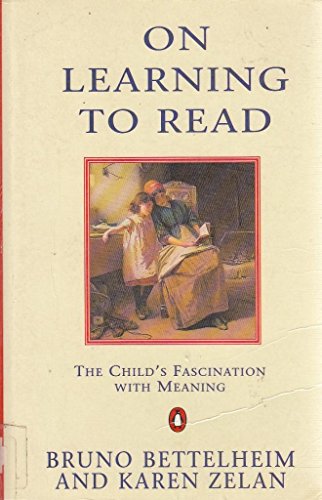 ON LEARNING TO READ: THE CHILD'S FASCINATION WI... 0140133119 Book Cover