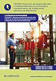 montaje y mantenimiento de instalaciones eléctricas de baja tensión lanbide  Prevención de riesgos laborales y medioambientales en el montaje y mantenimiento de instalaciones eléctricas de alta tensión. ELEE0209