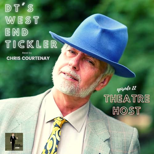 DT's West End Tickler: EPISODE 22: THEATRE HOST Podcast Por  arte de portada